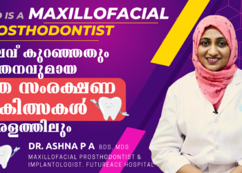 ഡെന്റല്‍ ഇംപ്ലാന്റ് – അറിയേണ്ടതെല്ലാം | Dr Ashna P A | Maxillofacial Prosthodontist & Implantologist